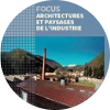 Focus - Architectures et paysages de l\'industrie