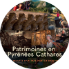 Patrimoines en Pyrénées Cathares - Les beautés d\'un Pays d\'art et d\'histoire