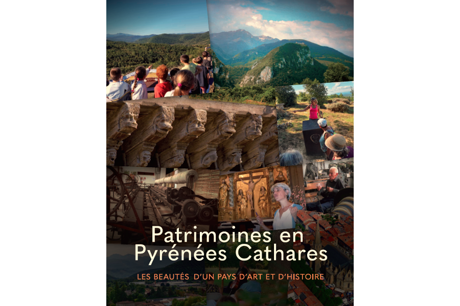 Patrimoines en Pyrénées Cathares - Les beautés d'un Pays d'art et d'histoire